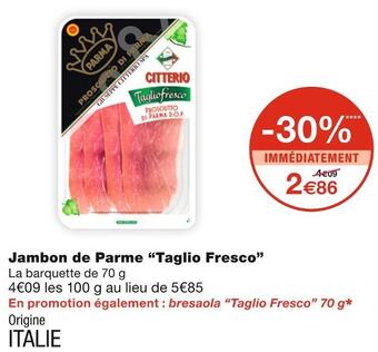 Monoprix Taglio fresco jambon de parme offre