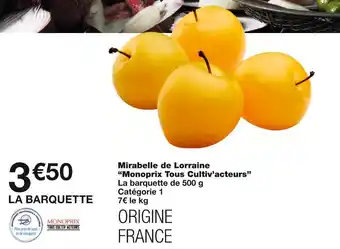 Monoprix Monoprix tous cultiv’acteurs mirabelle de lorraine offre