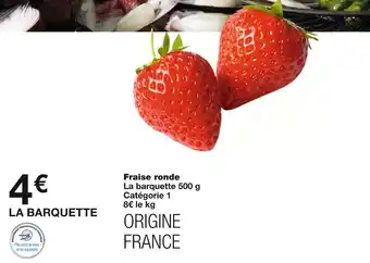 Monoprix Fraise ronde offre