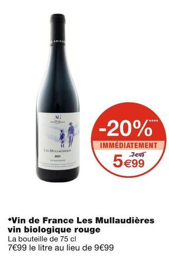Monoprix Vin de france les mullaudières vin biologique rouge offre