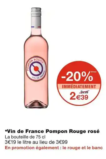 Monoprix Vin de france pompon rouge rosé offre