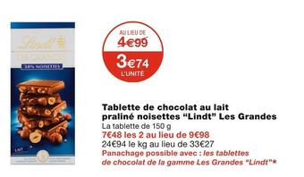 Monoprix Lindt tablette de chocolat au lait praliné noisettes les grandes offre