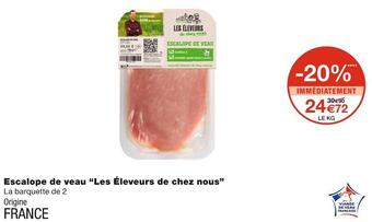 Monoprix Les éleveurs de chez nous escalope de veau offre