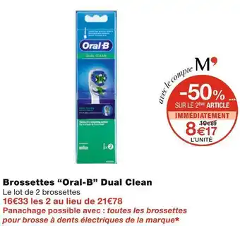 Monoprix Oral-b brossettes dual clean offre
