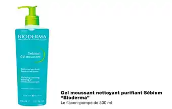 Monoprix Bioderma bon plan sur le gel moussant nettoyant purifiant sébium de la marque bioderma offre