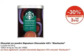Monoprix Starbucks chocolat en poudre signature chocolate 42% offre