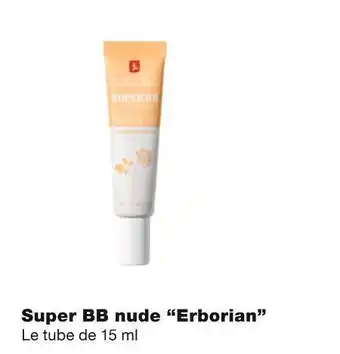 Monoprix Erborian bon plan sur le super bb nude de la marque erborian offre