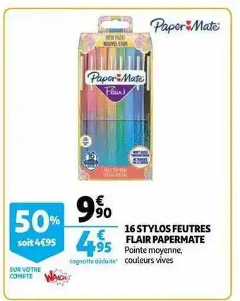 Auchan 16 stylos feutres flair papermate offre