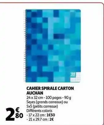 Auchan Cahier spirale carton auchan offre