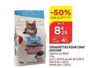 Maximarché Croquettes pour chat auchan -50% sur le 2éme offre