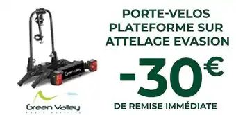Feu Vert Green valley bon plan sur porte-velos plateforme sur attelage evasion offre
