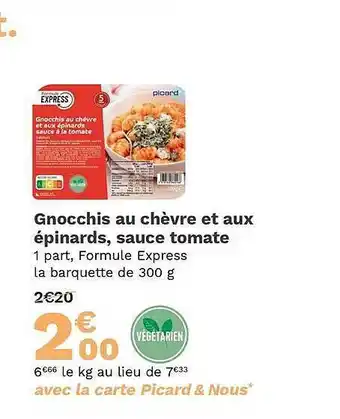 Picard Gnocchis au chèvre et aux épinards sauce tomate offre