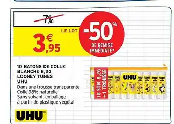 Intermarché Contact 10 batons de colle blanche looney tunes uhu -50% de remise immédiate offre