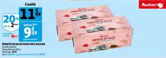 Auchan Émincés en gelée pour chat auchan offre