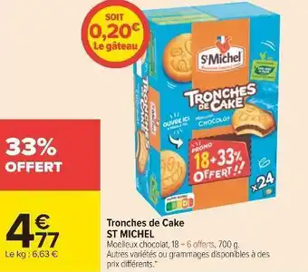Carrefour St michel tronches de cake offre