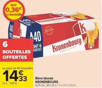 Carrefour Kronenbourg bière blonde offre