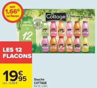 Carrefour Cottage douche offre