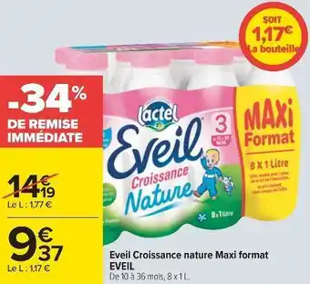 Carrefour Eveil eveil croissance nature maxi format offre