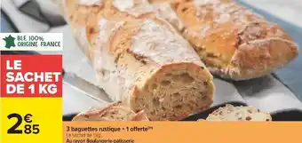 Carrefour 3 baguettes rustique + 1 offerte offre