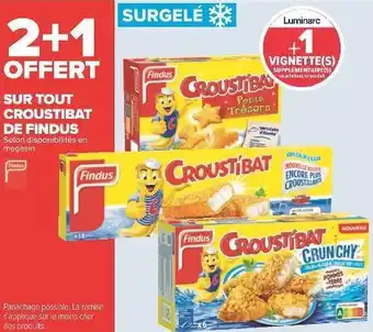 Carrefour Findus bon plan sur tout croustibat de findus offre