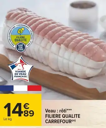 Carrefour Filiere qualite carrefour veau : rôti offre