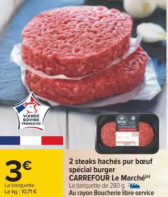 Carrefour Carrefour le marché 2 steaks hachés pur bœuf spécial burger offre