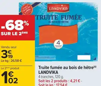 Carrefour Landvika truite fumée au bois de hêtre offre