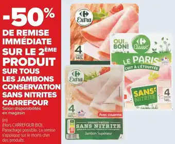 Carrefour Carrefour bon plan sur tous les jambons conservation sans nitrites de la marque carrefour offre