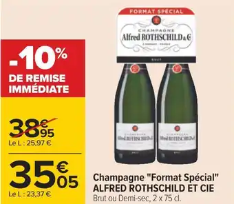 Carrefour Alfred rothschild et cie champagne "format spécial" offre