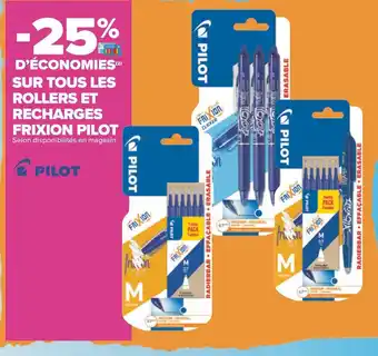 Carrefour Pilot bon plan sur tous les rollers et recharges frixion de la marque pilot offre
