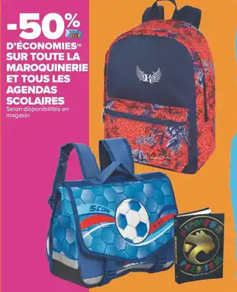 Carrefour Bon plan sur toute la maroquinerie et tous les agendas scolaires offre