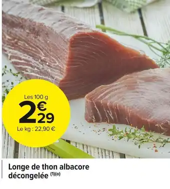 Carrefour Market Longe de thon albacore décongelée offre