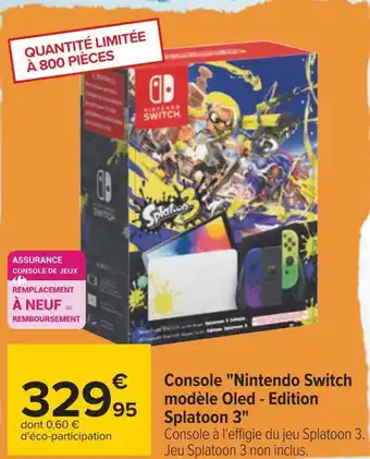Carrefour Nintendo console "nintendo switch modèle oled - edition splatoon 3" offre