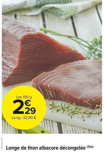 Carrefour Market Longe de thon albacore décongelée offre