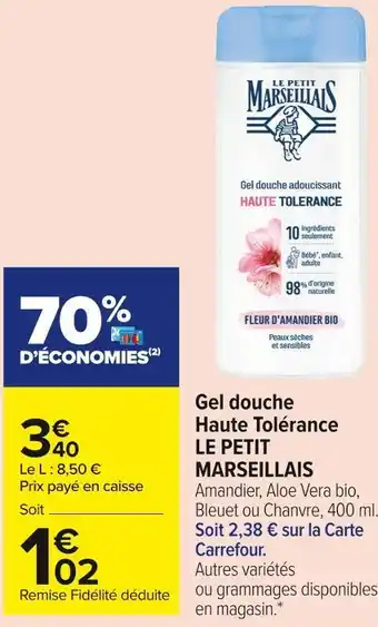 Carrefour Market Le petit marseillais gel douche haute tolérance offre
