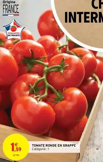 Intermarché Tomate Ronde En Grappe offre