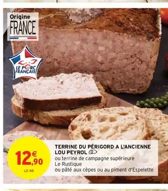 Intermarché Terrine Du périgord A l'Ancienne Lou Peyrol offre