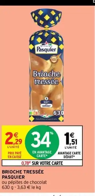 Intermarché Pasquier Brioche Tressée offre