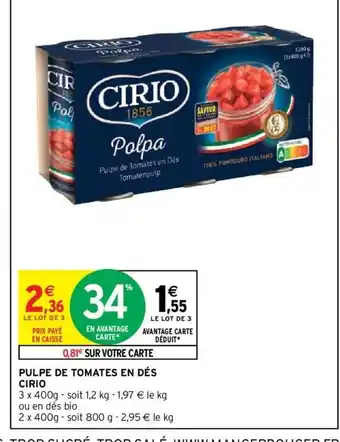 Intermarché Cirio Pulpe de Tomates En Dés offre