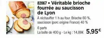 Thiriet Véritable brioche fourrée au saucisson de lyon offre