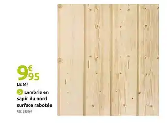 Lambris en sapin du nord surface rabotée