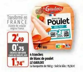 Coccinelle Supermarché 4 tranches de blanc de poulet le gaulois offre