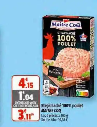 Coccinelle Supermarché Steak haché 100% poulet maître coq offre