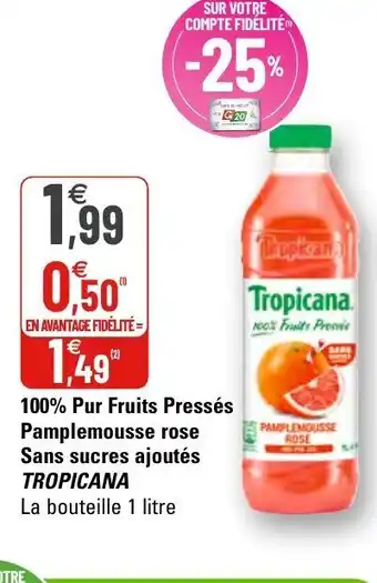 G20 100% pur fruits pressés pamplemousse rose sans sucres ajoutés tropicana offre