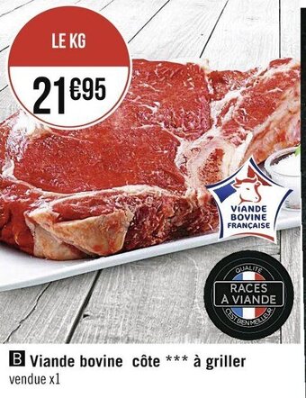 Casino Supermarchés Viande bovine côte à griller offre