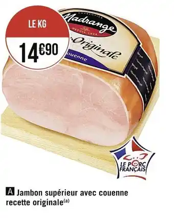 Casino Supermarchés Jambon supérieur avec couenne recette originale offre