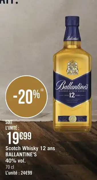 Géant Casino Ballantine’s scotch whisky 12 ans 40% vol. offre