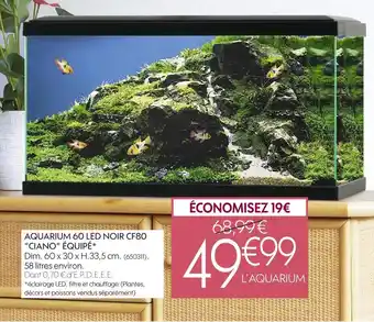 Truffaut Ciano aquarium 60 led noir cf80 équipé offre