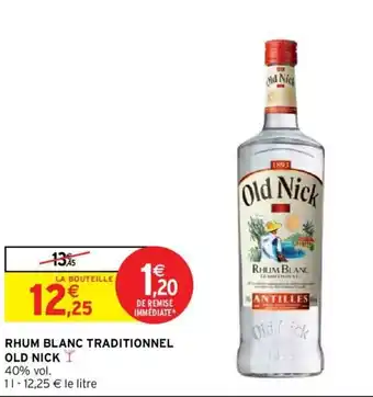 Intermarché OLD NICK rhum blanc traditionnel offre