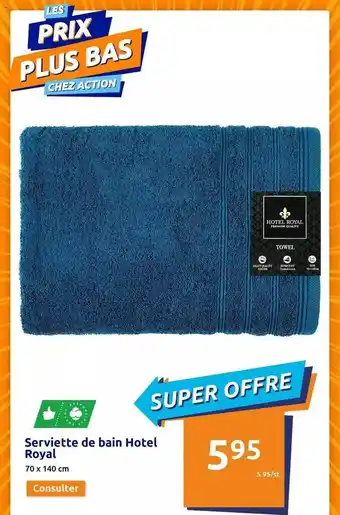 Action Serviette de bain hotel royal offre